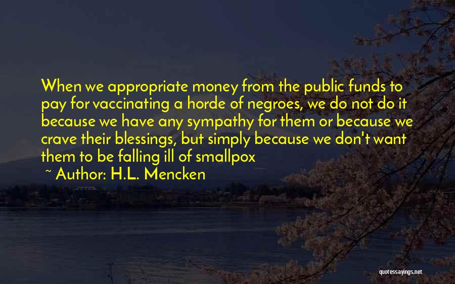 Smallpox Quotes By H.L. Mencken