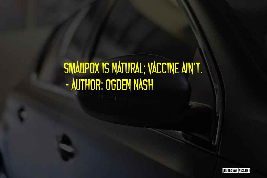 Smallpox Quotes By Ogden Nash