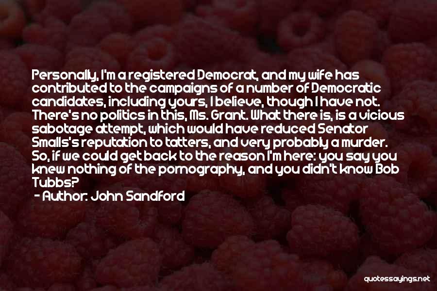 Smalls Quotes By John Sandford