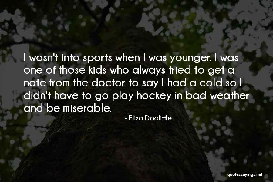Sman 1 Quotes By Eliza Doolittle Sman 1 Quotes By Eliza Doolittle