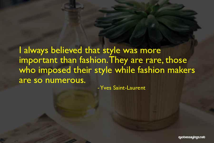 Smarajit Roy Quotes By Yves Saint-Laurent Smarajit Roy Quotes By Yves Saint-Laurent