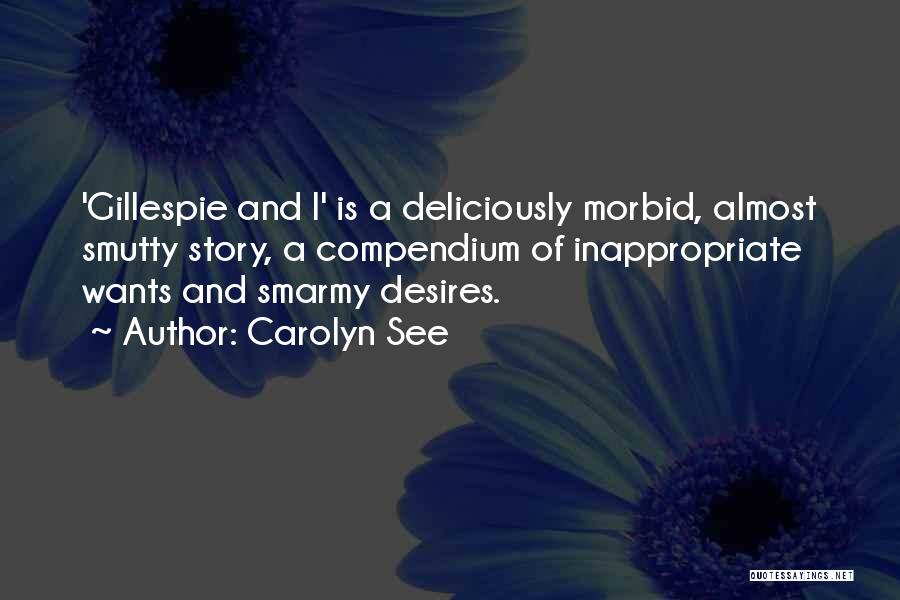 Smarmy Quotes By Carolyn See