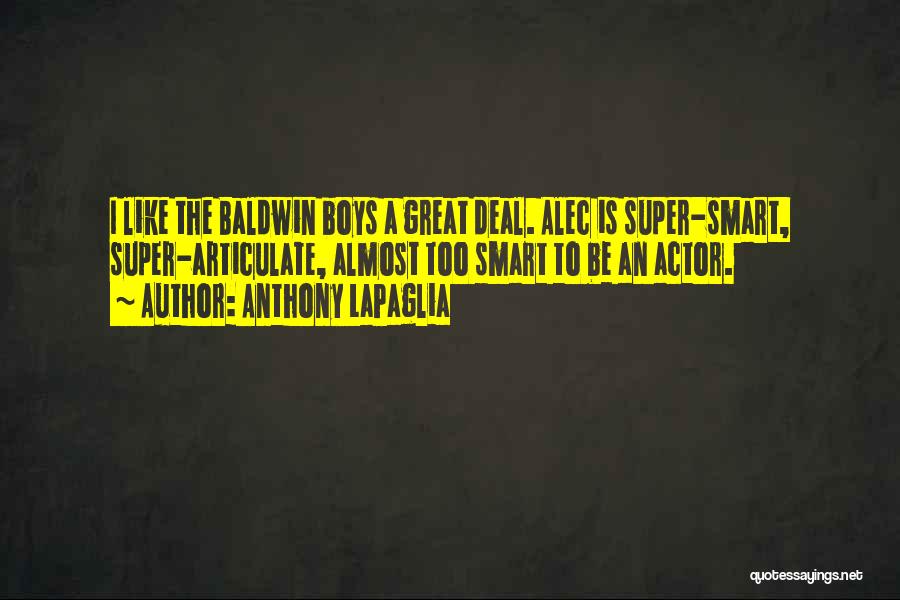 Smart Alec Quotes By Anthony LaPaglia