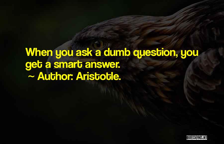 Smart Answer Quotes By Aristotle.