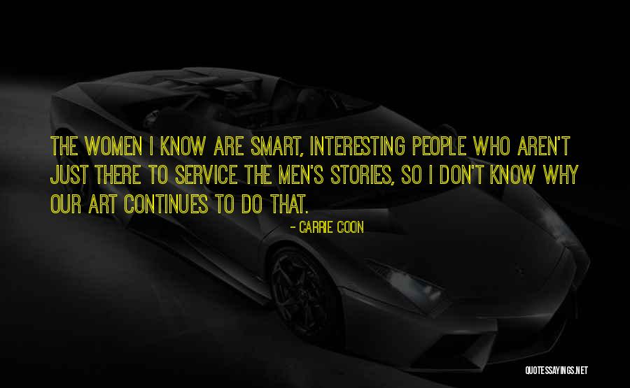Smart Art Quotes By Carrie Coon Smart Art Quotes By Carrie Coon