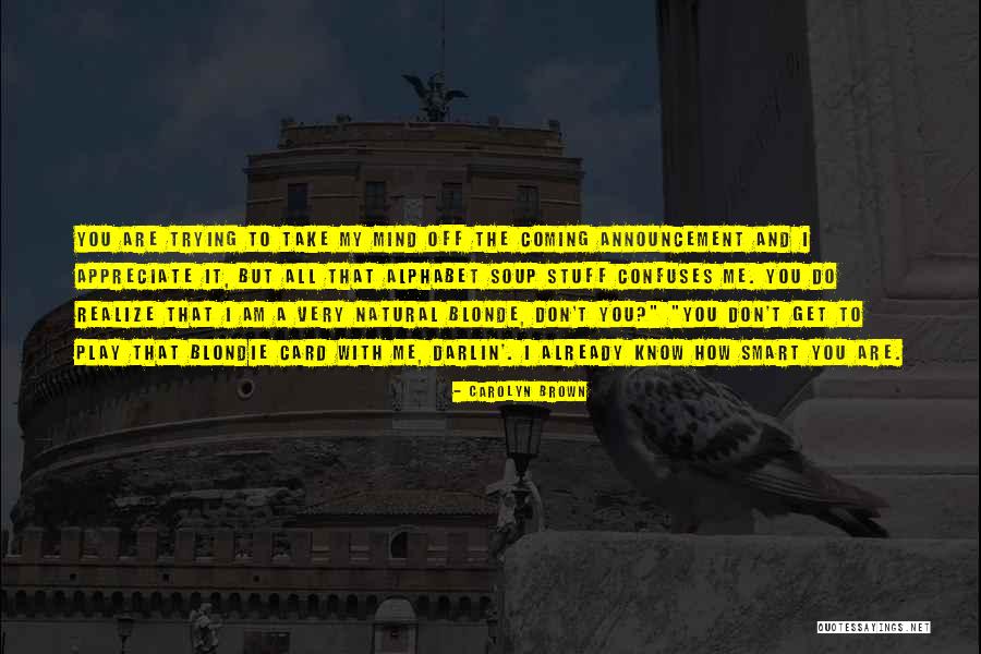 Smart Blonde Quotes By Carolyn Brown Smart Blonde Quotes By Carolyn Brown