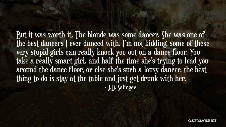 Smart Blonde Quotes By J.D. Salinger