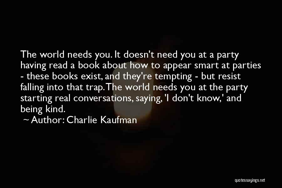 Smart Book Quotes By Charlie Kaufman