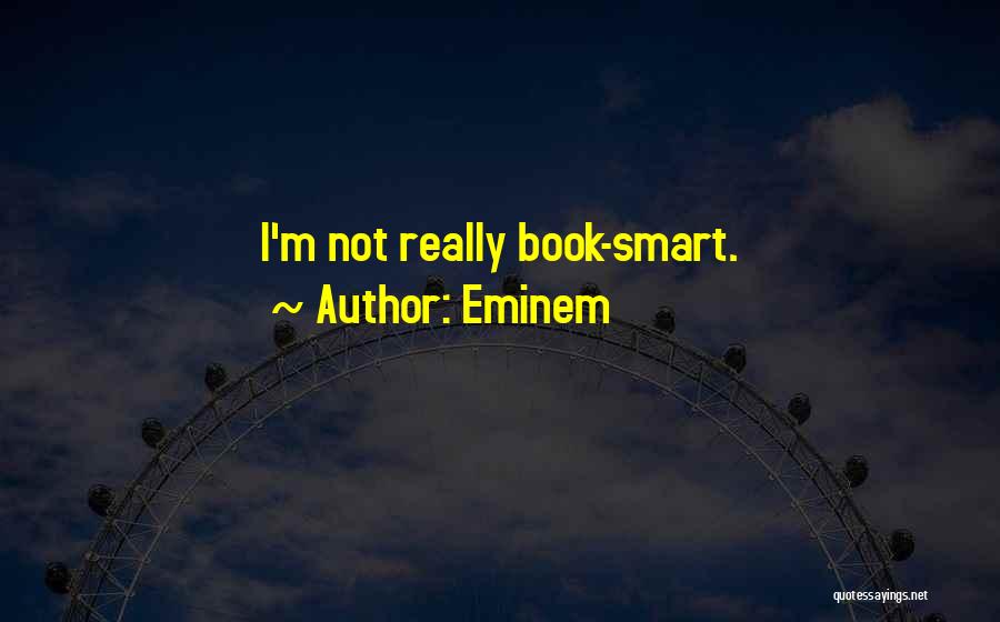 Smart Book Quotes By Eminem