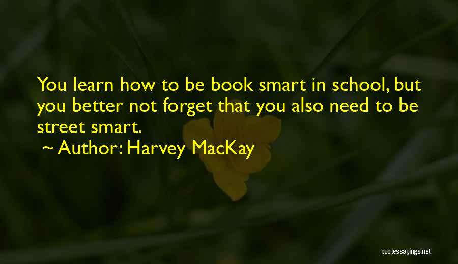 Smart Book Quotes By Harvey MacKay