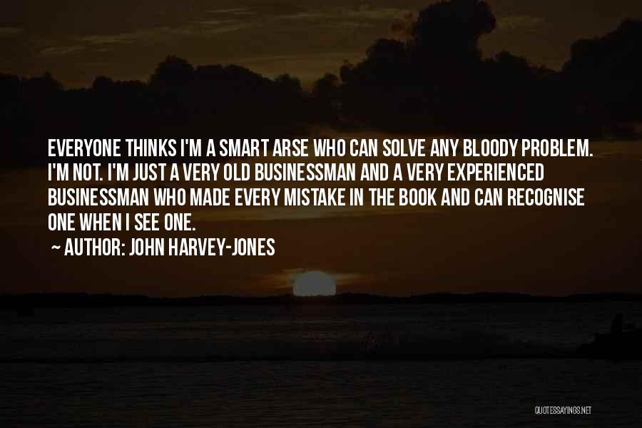 Smart Book Quotes By John Harvey-Jones