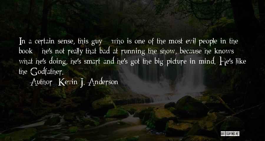 Smart Book Quotes By Kevin J. Anderson