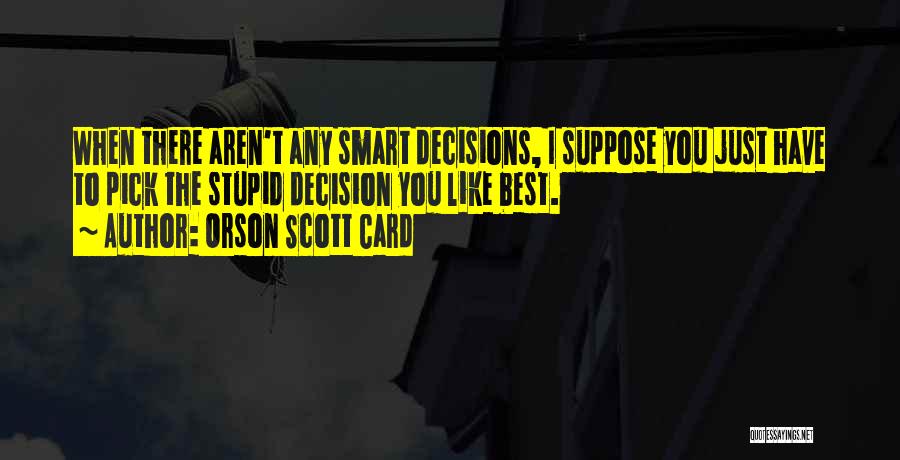 Smart Card Quotes By Orson Scott Card