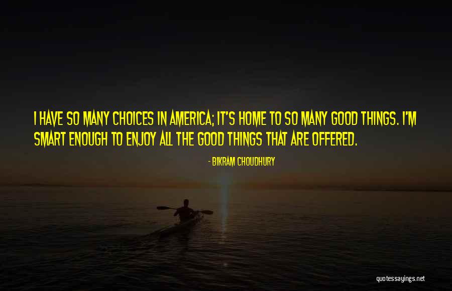 Smart Choices Quotes By Bikram Choudhury Smart Choices Quotes By Bikram Choudhury