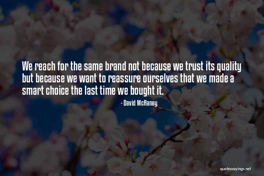 Smart Choices Quotes By David McRaney Smart Choices Quotes By David McRaney