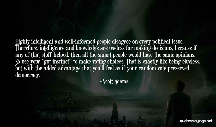 Smart Choices Quotes By Scott Adams Smart Choices Quotes By Scott Adams