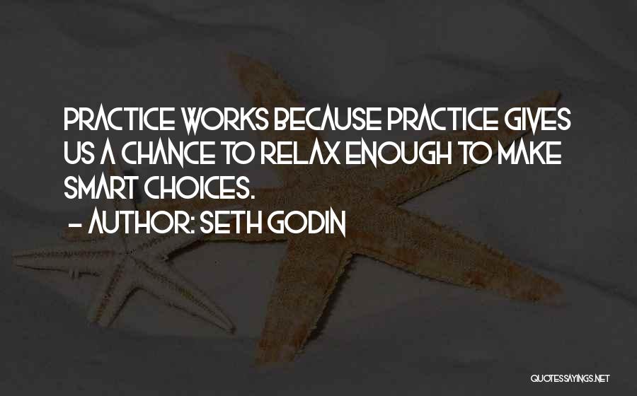 Smart Choices Quotes By Seth Godin