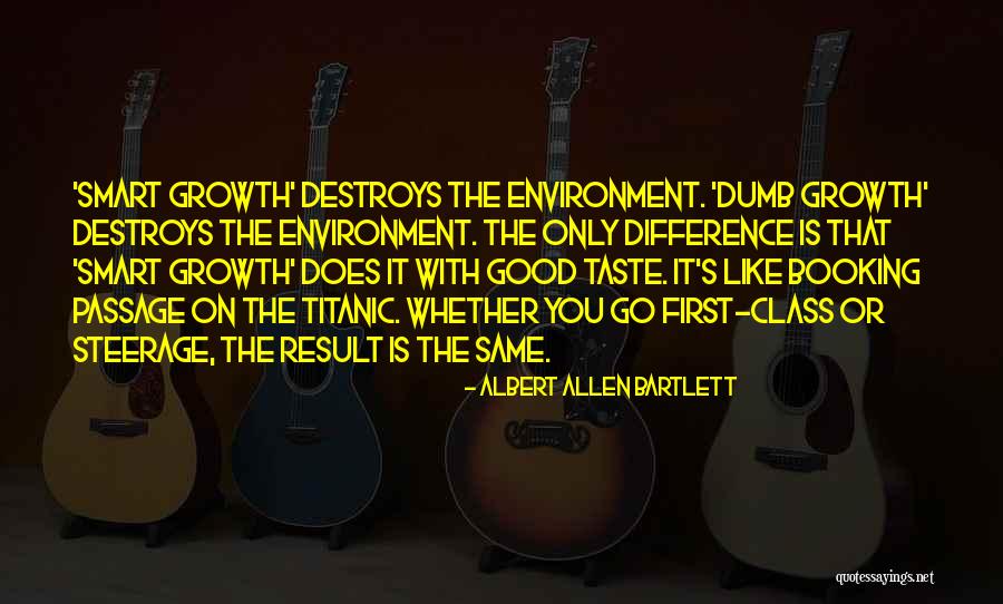 Smart Class Quotes By Albert Allen Bartlett Smart Class Quotes By Albert Allen Bartlett