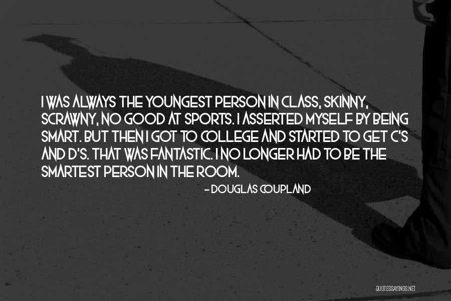 Smart Class Quotes By Douglas Coupland Smart Class Quotes By Douglas Coupland