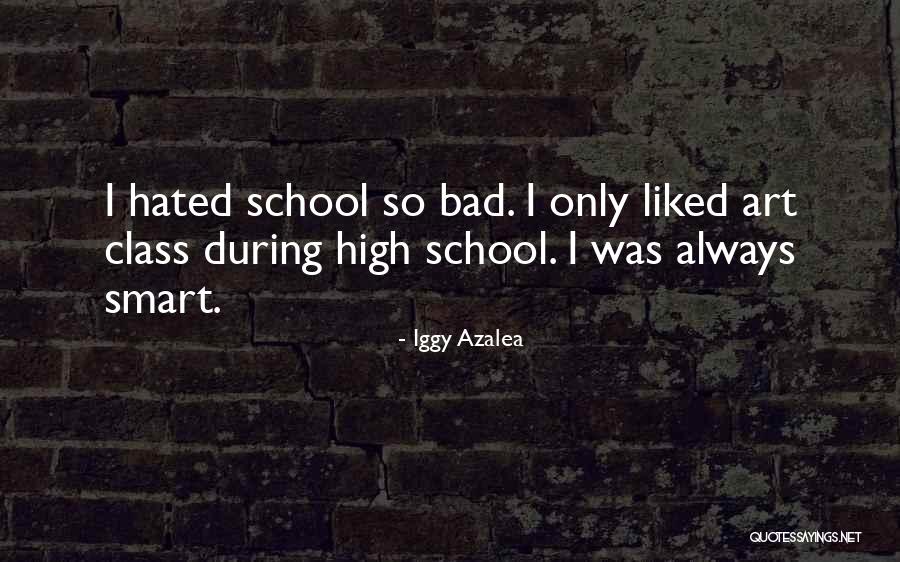 Smart Class Quotes By Iggy Azalea Smart Class Quotes By Iggy Azalea