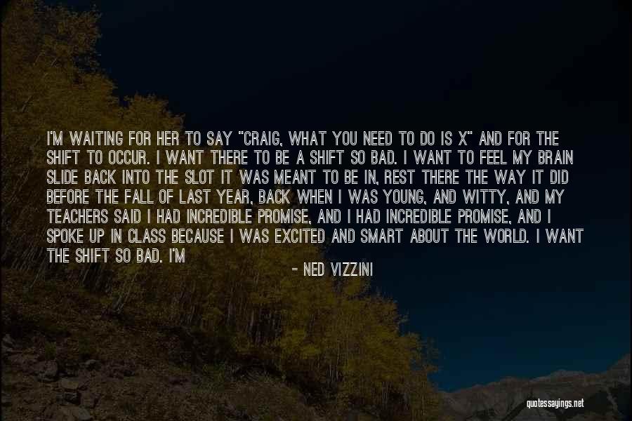 Smart Class Quotes By Ned Vizzini Smart Class Quotes By Ned Vizzini