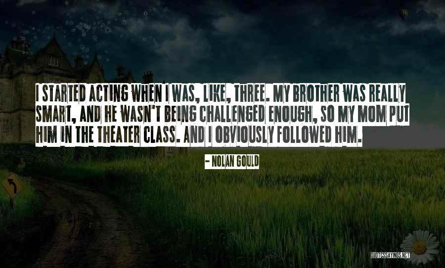 Smart Class Quotes By Nolan Gould Smart Class Quotes By Nolan Gould
