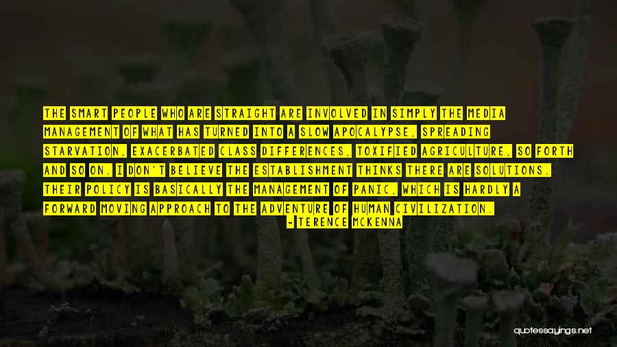 Smart Class Quotes By Terence McKenna Smart Class Quotes By Terence McKenna