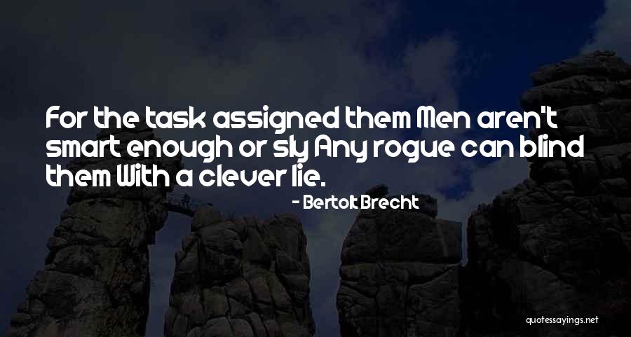 Smart Clever Quotes By Bertolt Brecht