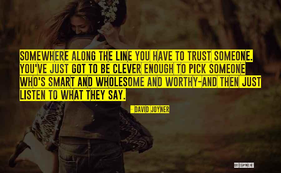 Smart Clever Quotes By David Joyner Smart Clever Quotes By David Joyner