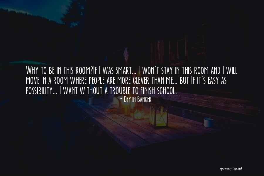 Smart Clever Quotes By Deyth Banger Smart Clever Quotes By Deyth Banger