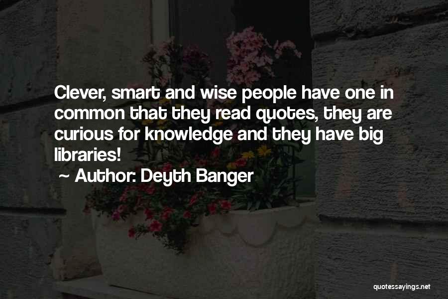 Smart Clever Quotes By Deyth Banger