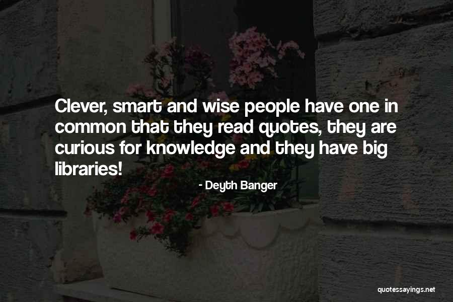 Smart Clever Quotes By Deyth Banger