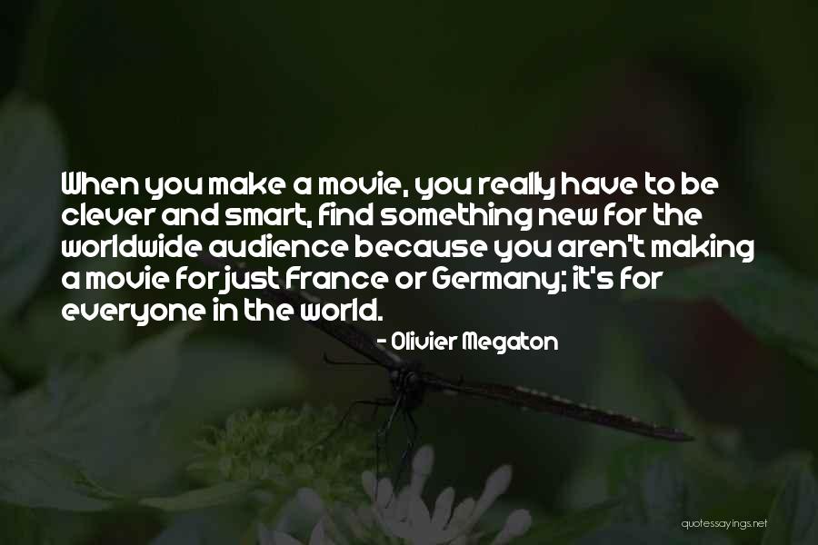 Smart Clever Quotes By Olivier Megaton Smart Clever Quotes By Olivier Megaton