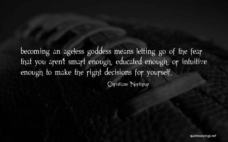 Smart Decisions Quotes By Christiane Northrup Smart Decisions Quotes By Christiane Northrup