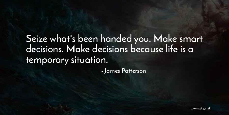 Smart Decisions Quotes By James Patterson Smart Decisions Quotes By James Patterson