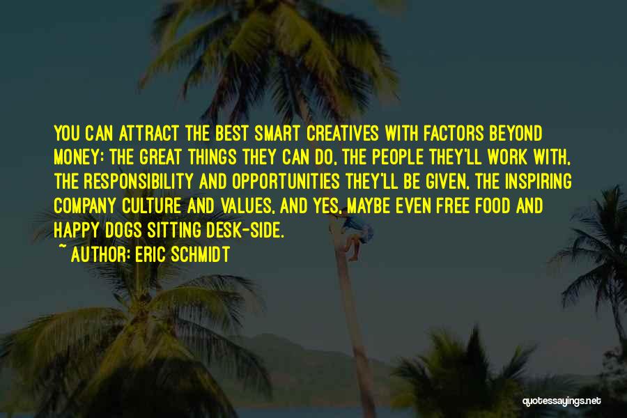 Smart Dogs Quotes By Eric Schmidt