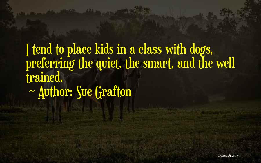 Smart Dogs Quotes By Sue Grafton