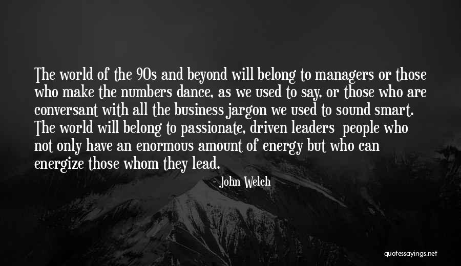Smart Energy Quotes By John Welch Smart Energy Quotes By John Welch