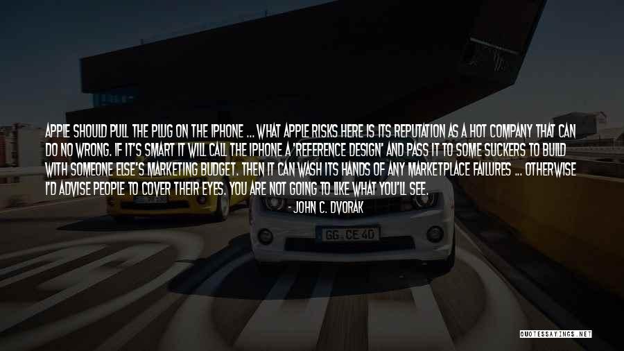 Smart Eye Quotes By John C. Dvorak Smart Eye Quotes By John C. Dvorak