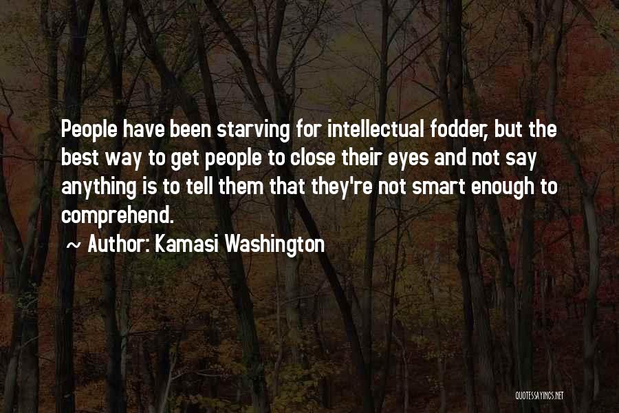 Smart Eye Quotes By Kamasi Washington