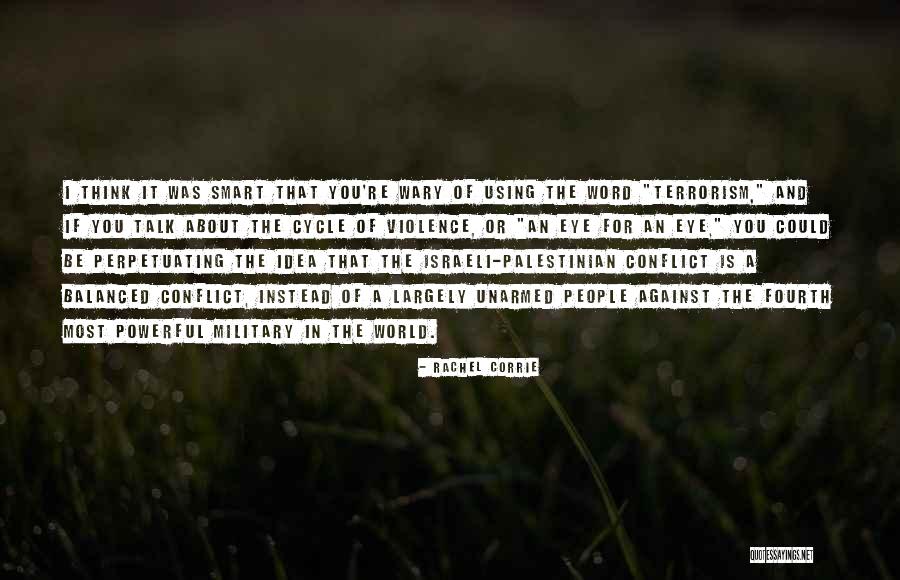 Smart Eye Quotes By Rachel Corrie Smart Eye Quotes By Rachel Corrie
