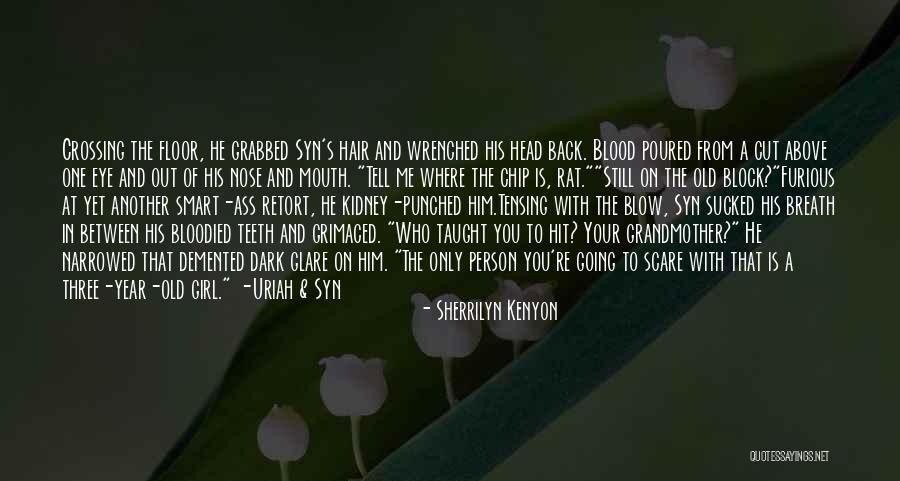 Smart Eye Quotes By Sherrilyn Kenyon Smart Eye Quotes By Sherrilyn Kenyon