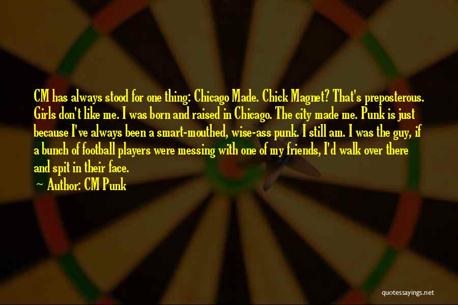 Smart Friends Quotes By CM Punk