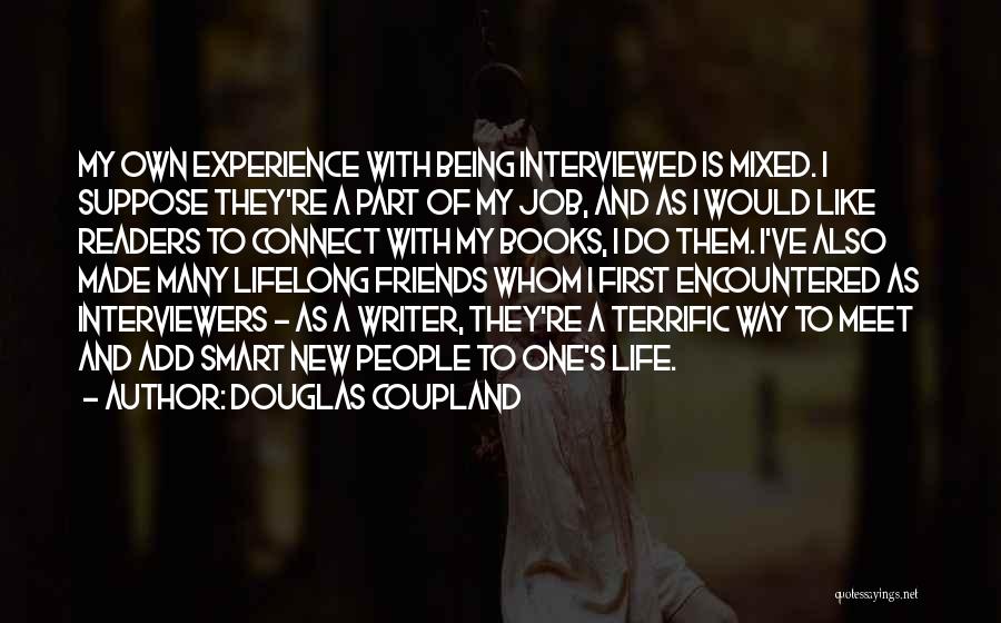 Smart Friends Quotes By Douglas Coupland