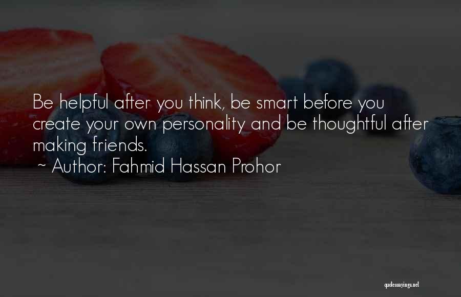 Smart Friends Quotes By Fahmid Hassan Prohor