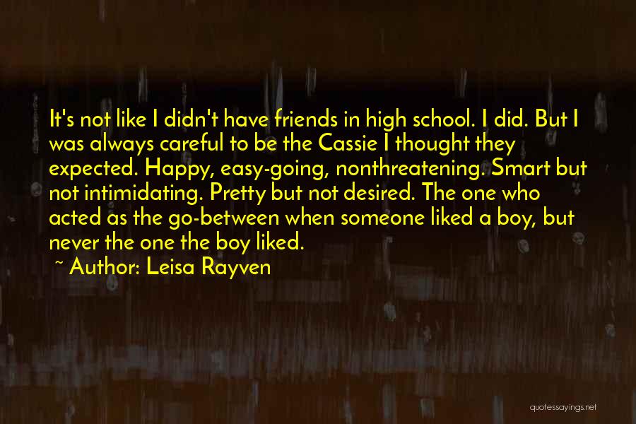 Smart Friends Quotes By Leisa Rayven
