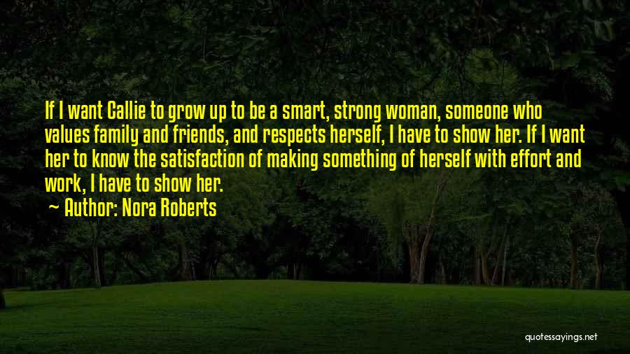 Smart Friends Quotes By Nora Roberts