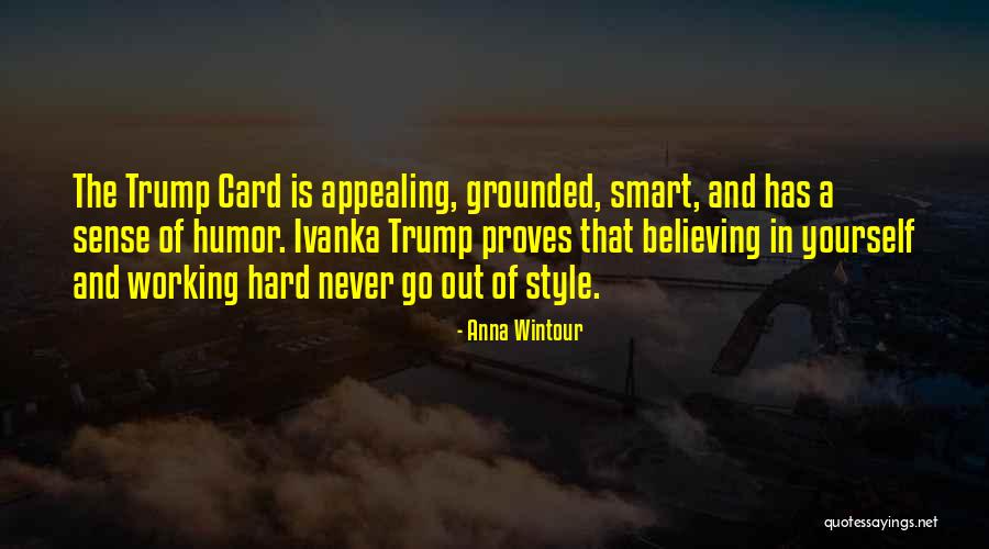 Smart Hard Working Quotes By Anna Wintour