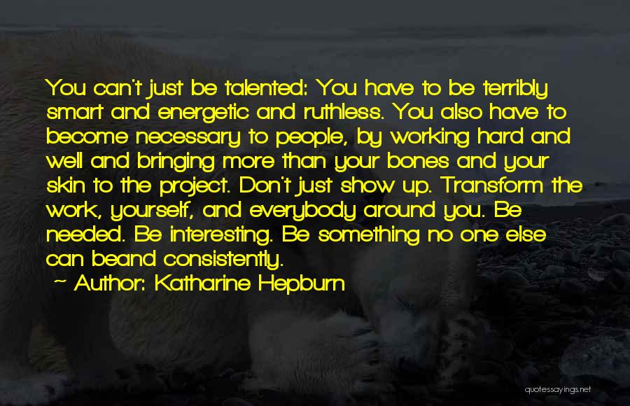 Smart Hard Working Quotes By Katharine Hepburn