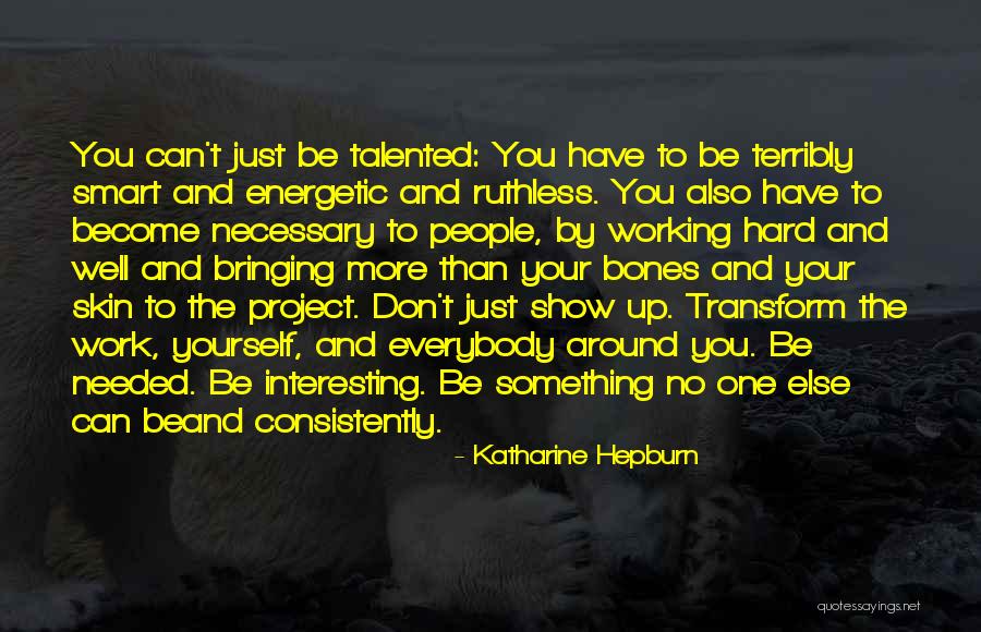 Smart Hard Working Quotes By Katharine Hepburn